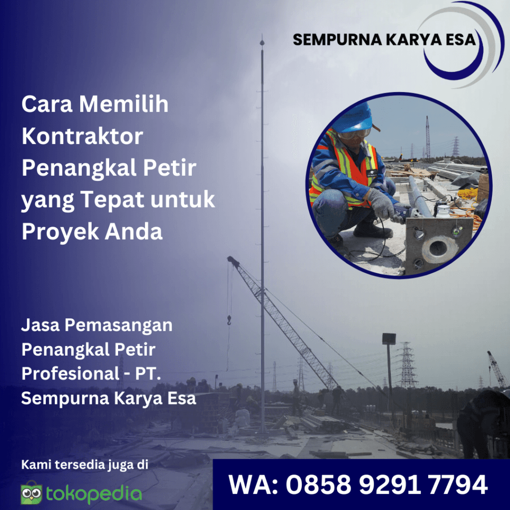 cara memilih penangkal petir yang tepat untuk proyek anda pt sempurna karya esa