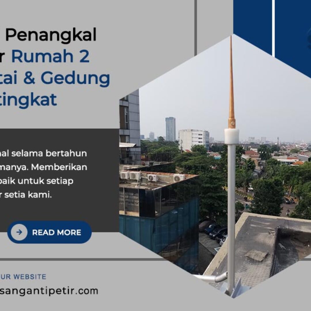 jual penangkal petir rumah 2 lantai dan gedung bertingkat