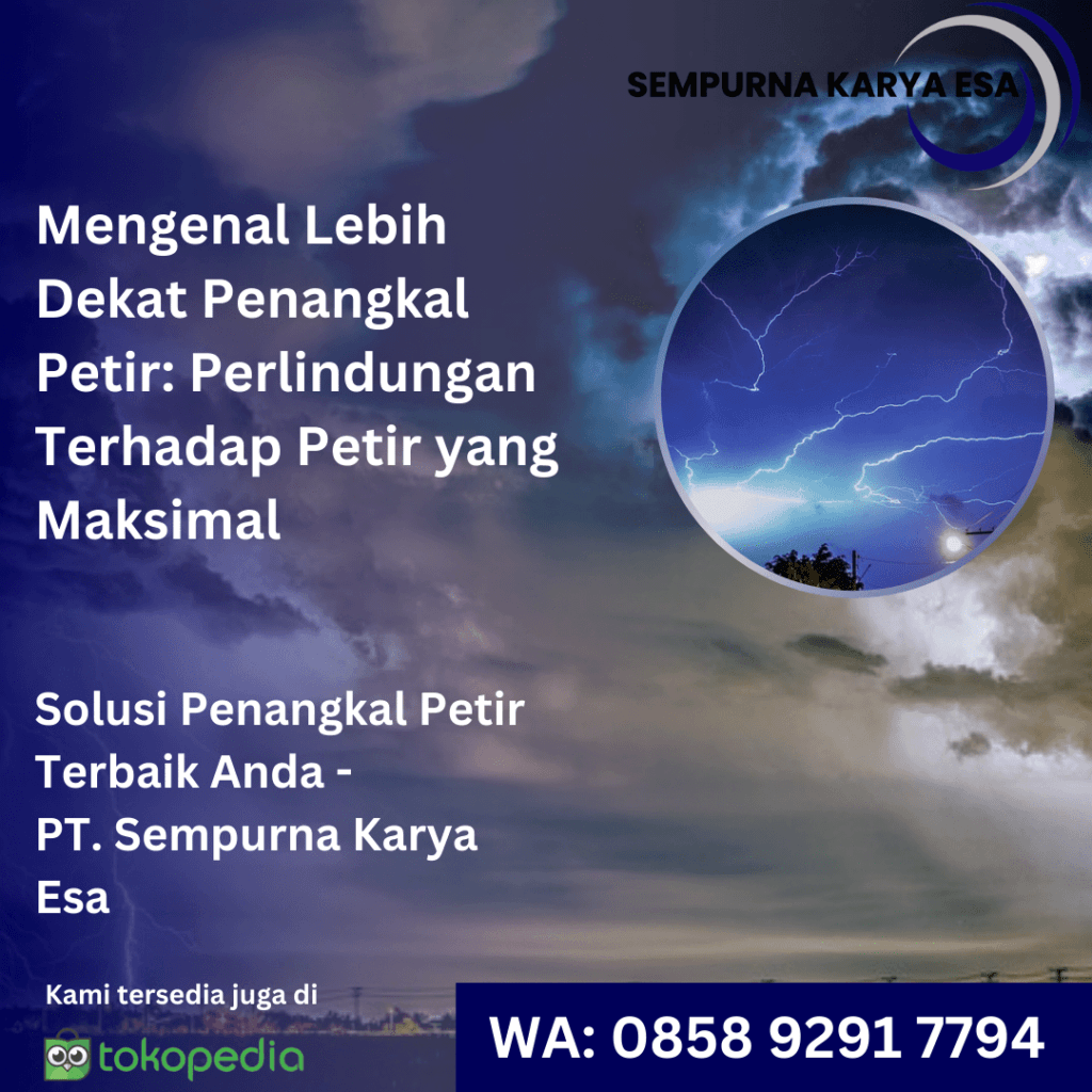 mengenal penangkal petir dan perlindungan terhadap petir - pt sempurna karya esa