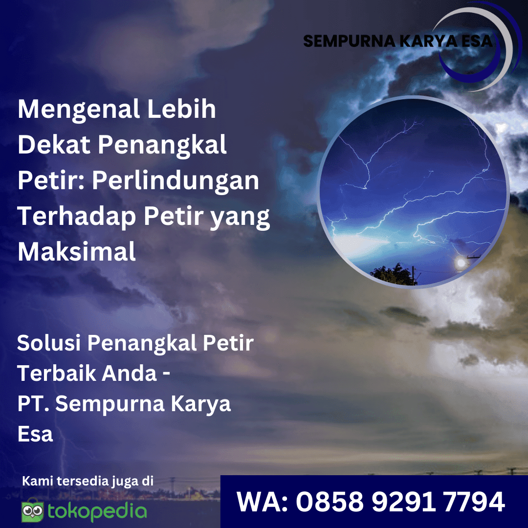 mengenal penangkal petir dan perlindungan terhadap petir - pt sempurna karya esa
