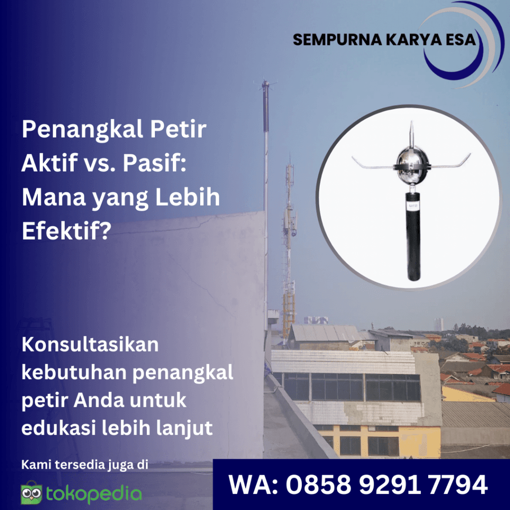 penangkal petir aktif dan penangkal petir pasif lebih bagus mana