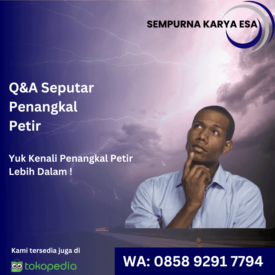 pertanyaan seputar penangkal petir yang sering ditanyakan (FAQ) pt sempurna karya esa
