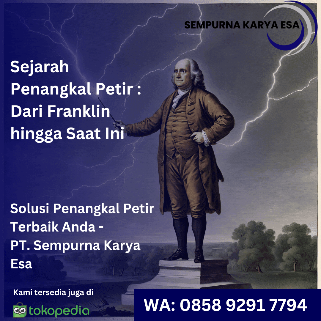 sejarah penangkal petir dari franklin hingga sekarang - pt sempurna karya esa