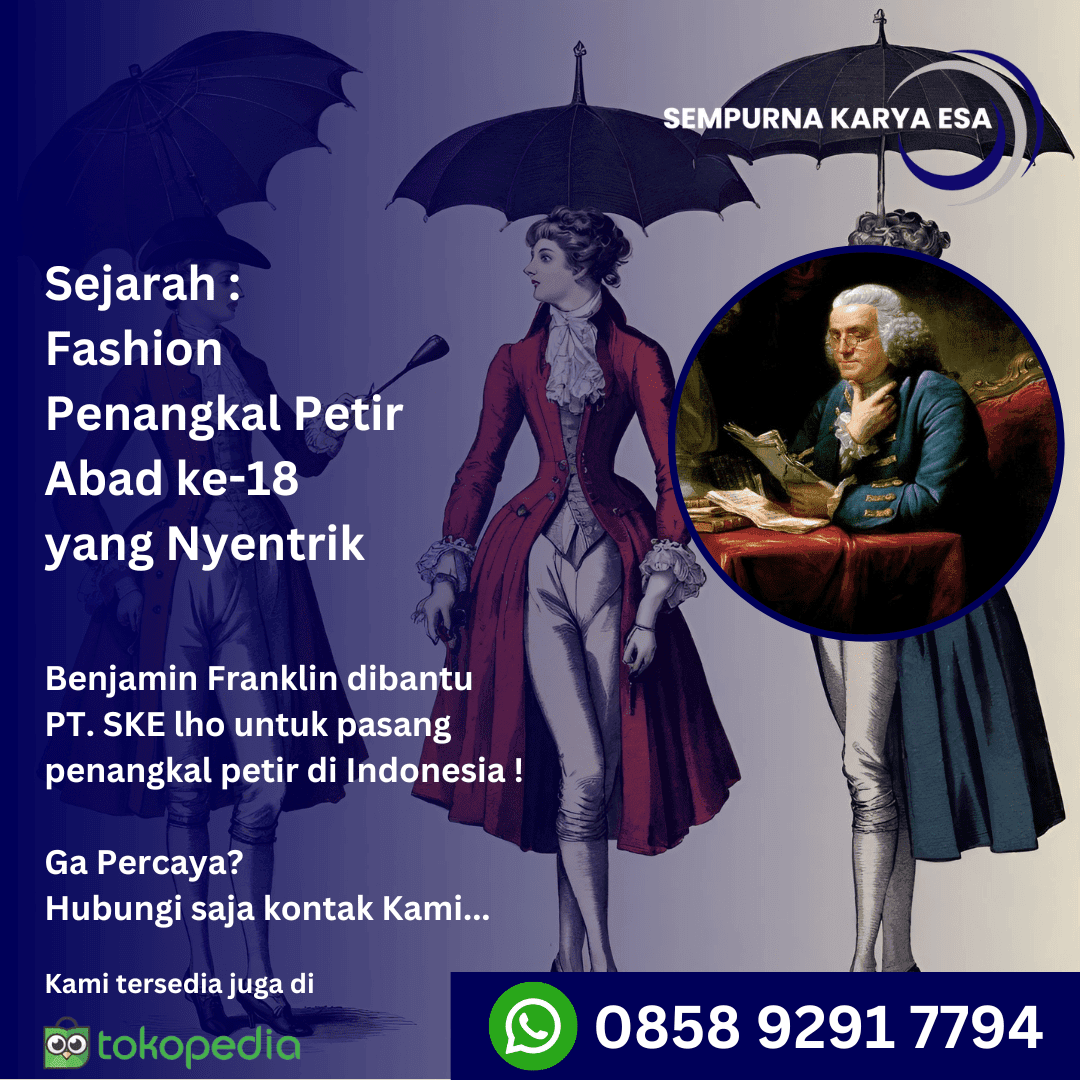 sejarah tren fashion penangkal petir abad ke-18 pt sempurna karya esa