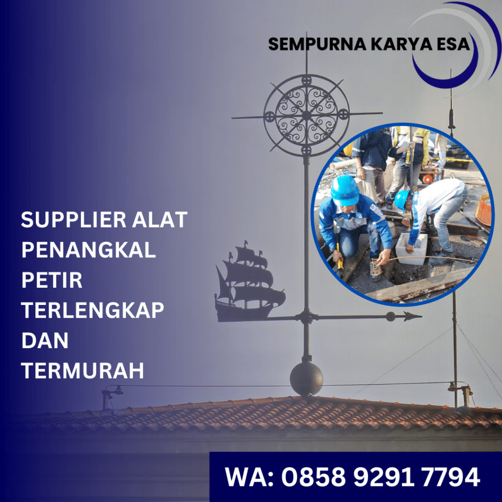 CARA MEMILIH PENANGKAL PETIR BERKUALITAS UNTUK MELINDUNGI RUMAH DAN GEDUNG BERTINGKAT PT SEMPURNA KARYA ESA