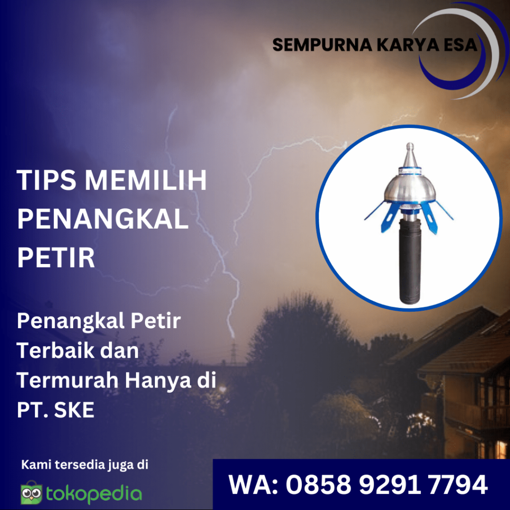 tips memilih penangkal petir - artikel pt sempurna karya esa
