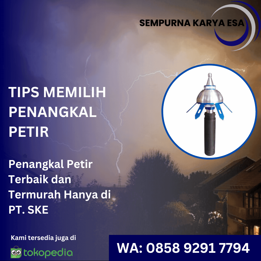 tips memilih penangkal petir - artikel pt sempurna karya esa