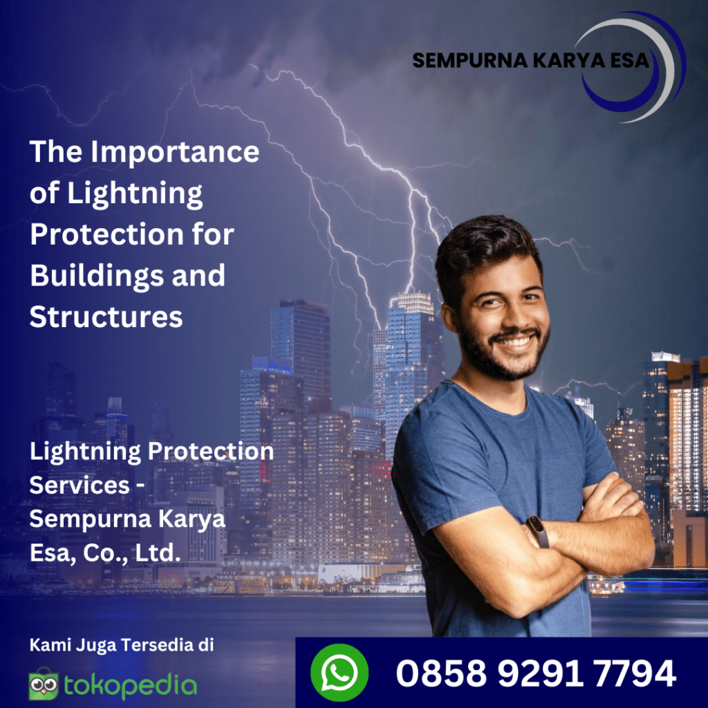 The Importance of Lightning Protection for Buildings and Structures - Sempurna Karya Esa