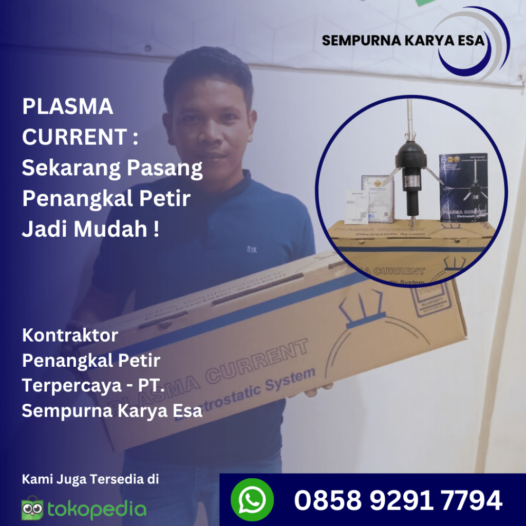 plasma current membuat pemasangan penangkal petir jadi mudah - pasang anti petir pt sempurna karya esa