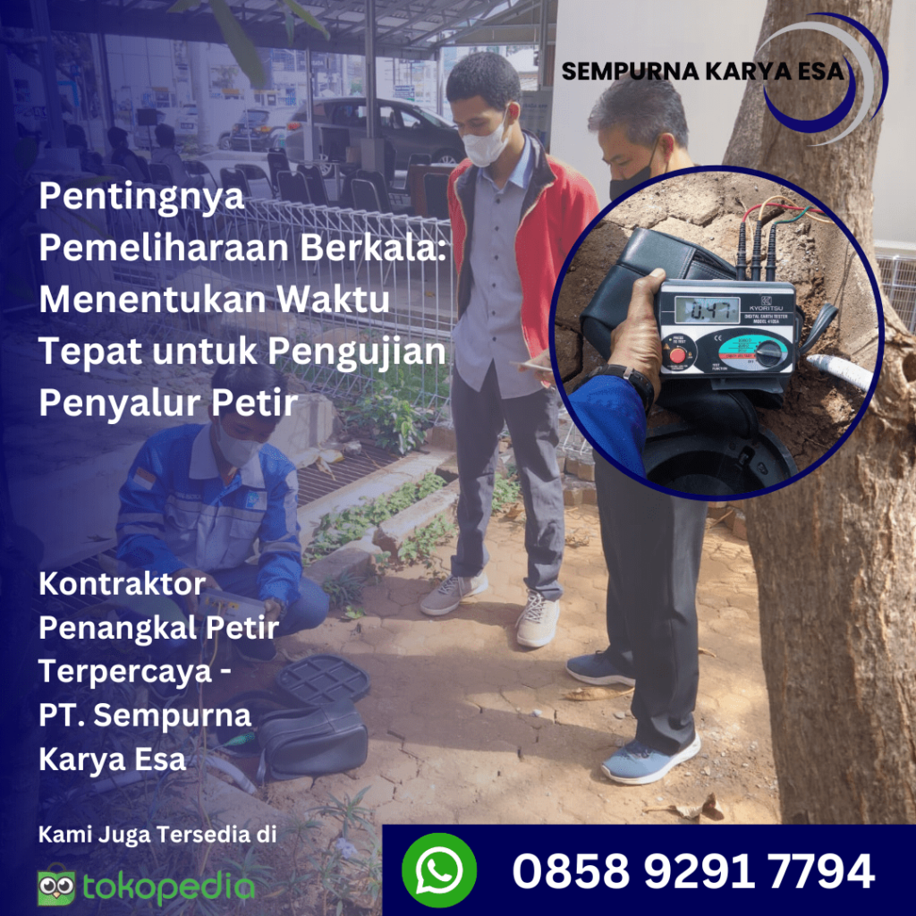 Pentingnya Pemeliharaan dan Pengujian Penyalur Petir