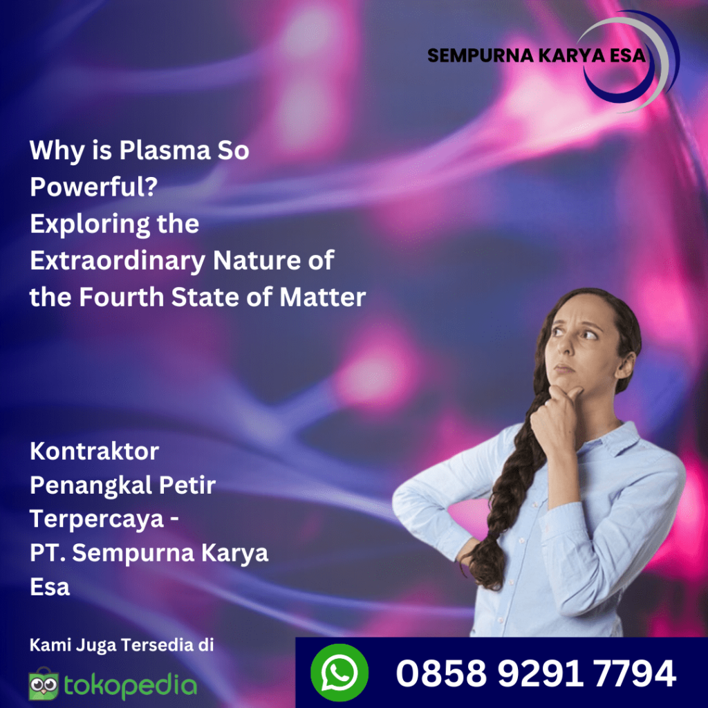 why is plasma so powerful - sempurna karya esa