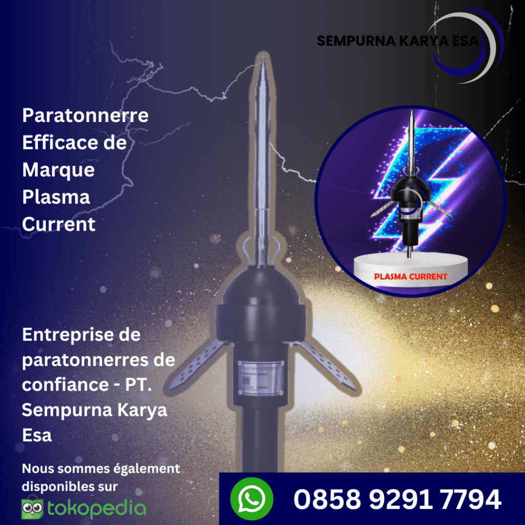 paratonnerre plasma current efficace - sempurna karya esa
