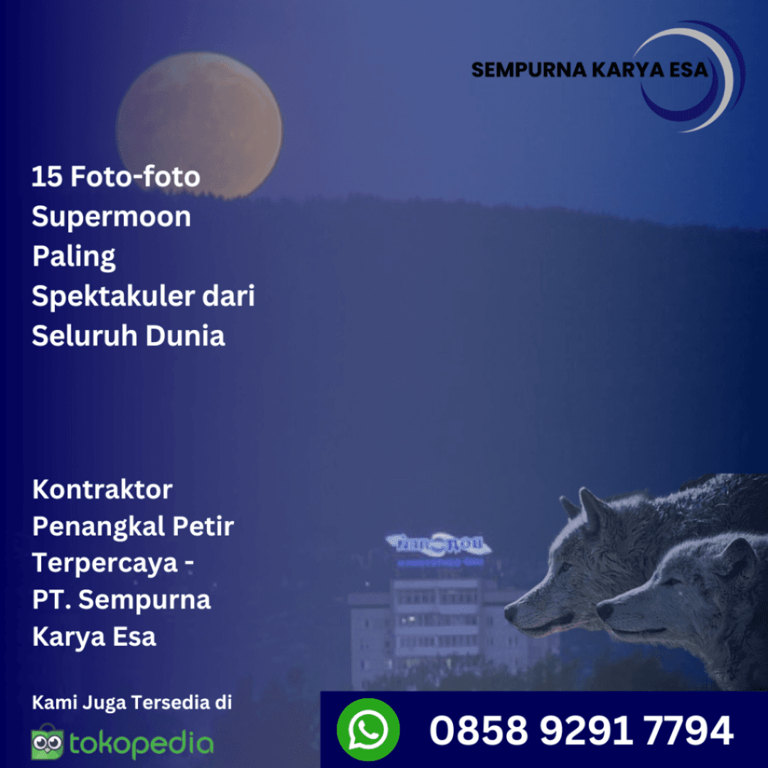 15 foto-foto supermoon paling spektakuler dari seluruh dunia