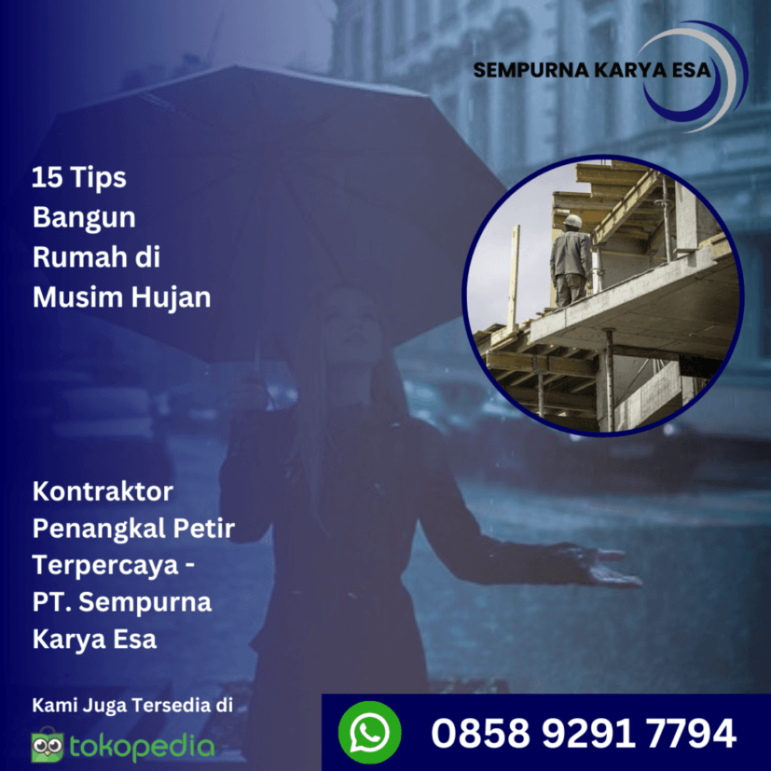 15 tips bangun rumah di musim hujan artikel pasang anti petir id