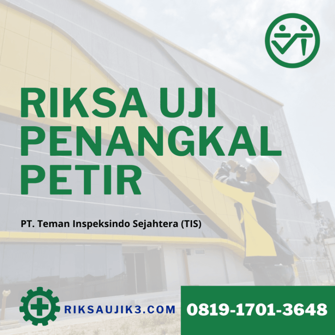 riksa uji penangkal petir k3 pt tis riksaujik3.com 081917013648
