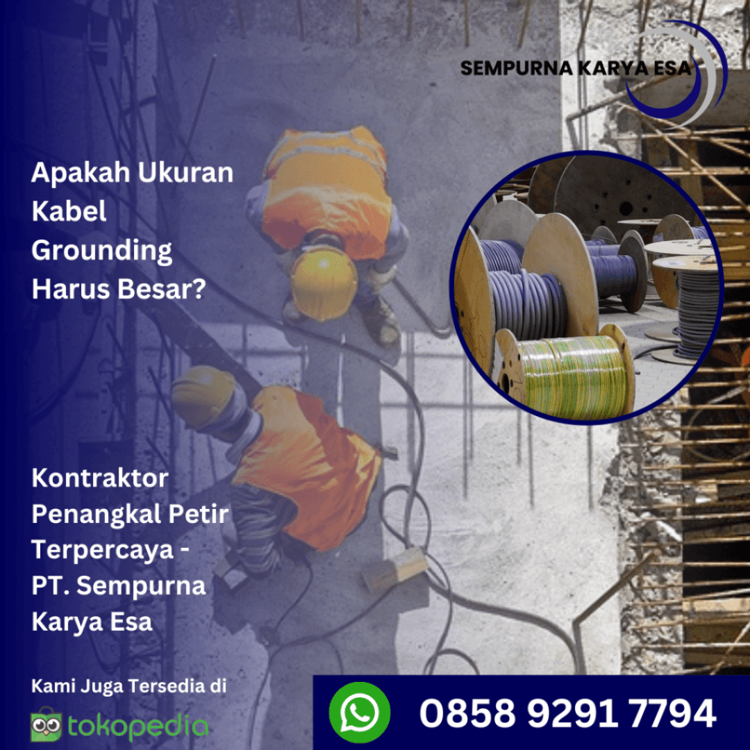 apakah ukuran kabel grounding harus besar
