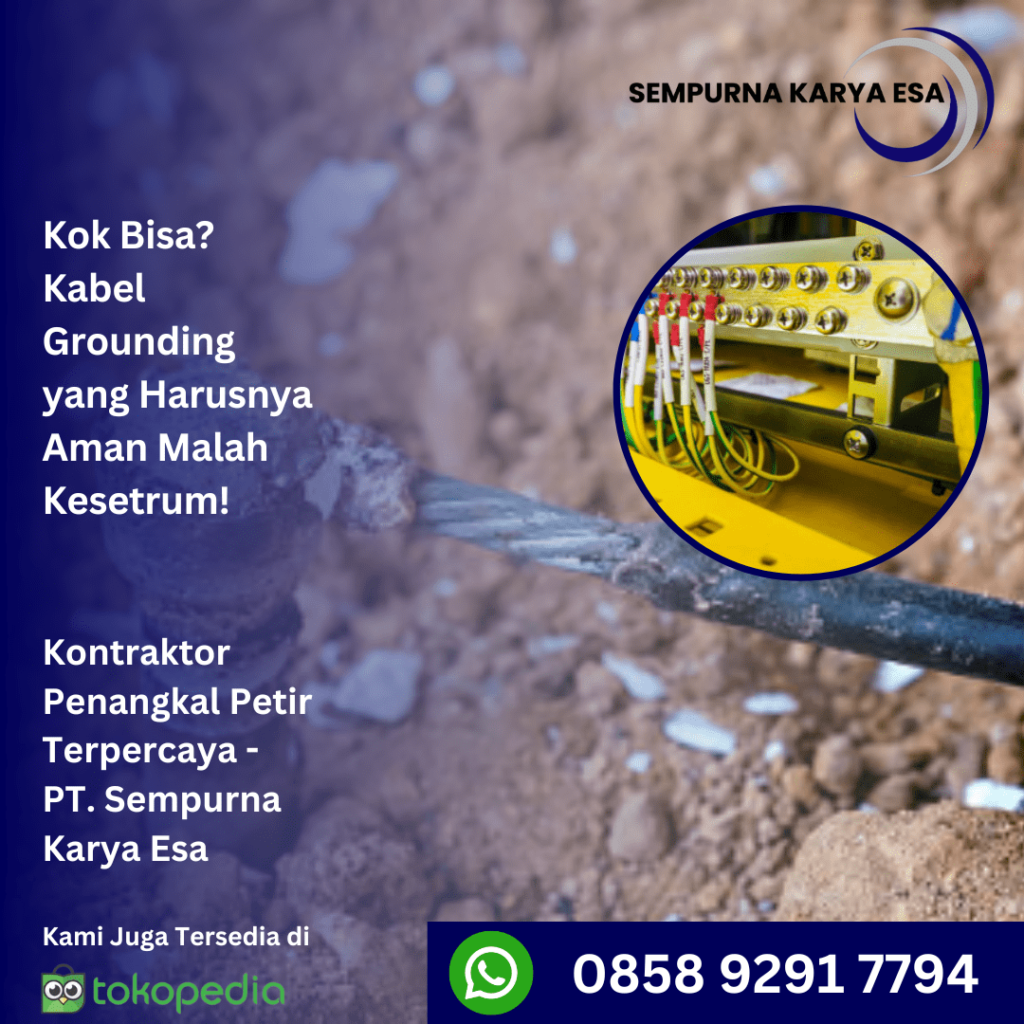 kabel grounding yang harusnya aman malah kesetrum kenapa kabel ground ada setrumnya