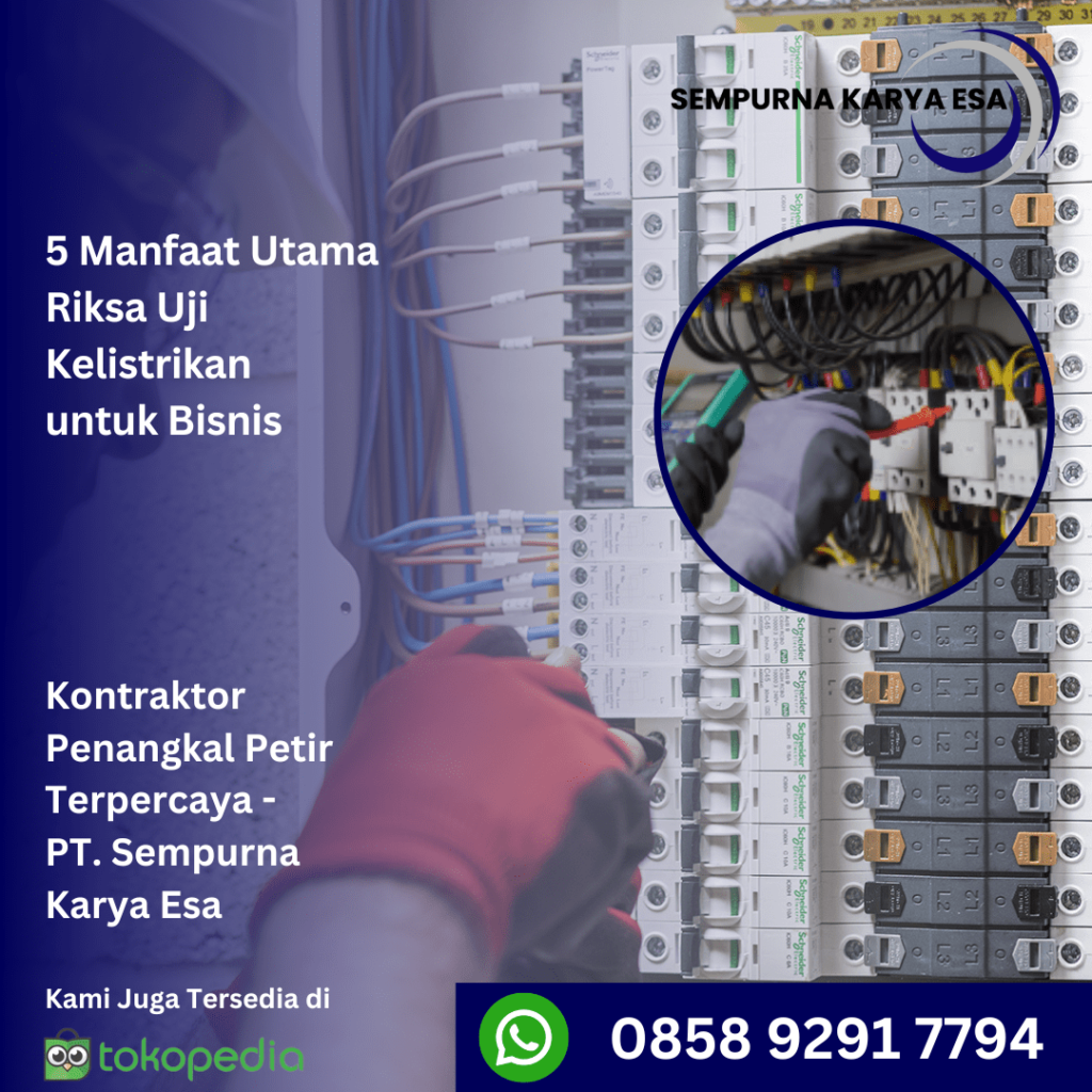 5 manfaat utama riksa uji kelistrikan untuk bisnis