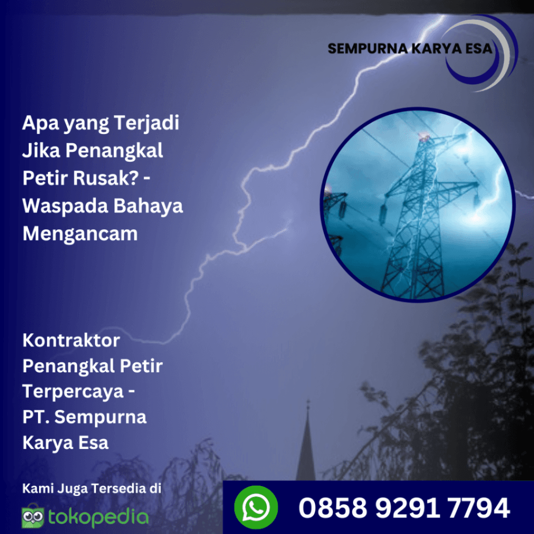 apa yang terjadi jika penangkal petir rusak