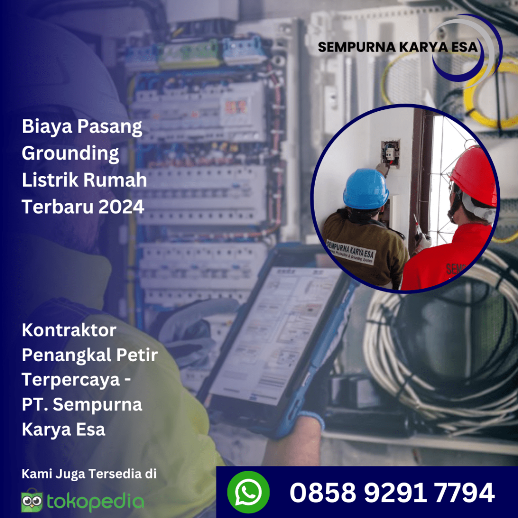 biaya pasang grounding listrik rumah terbaru 2024