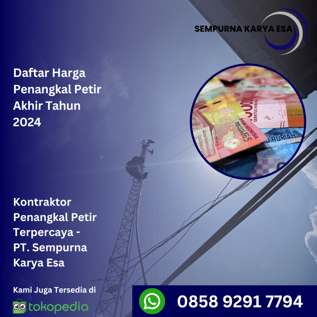 daftar harga penangkal petir akhir tahun 2024 sempurna karya esa