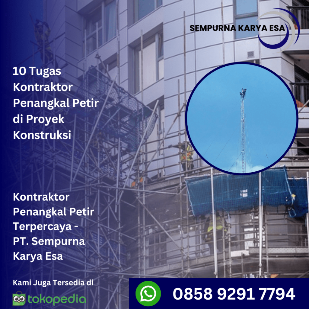 10 Tugas Kontraktor Penangkal Petir di Proyek Konstruksi