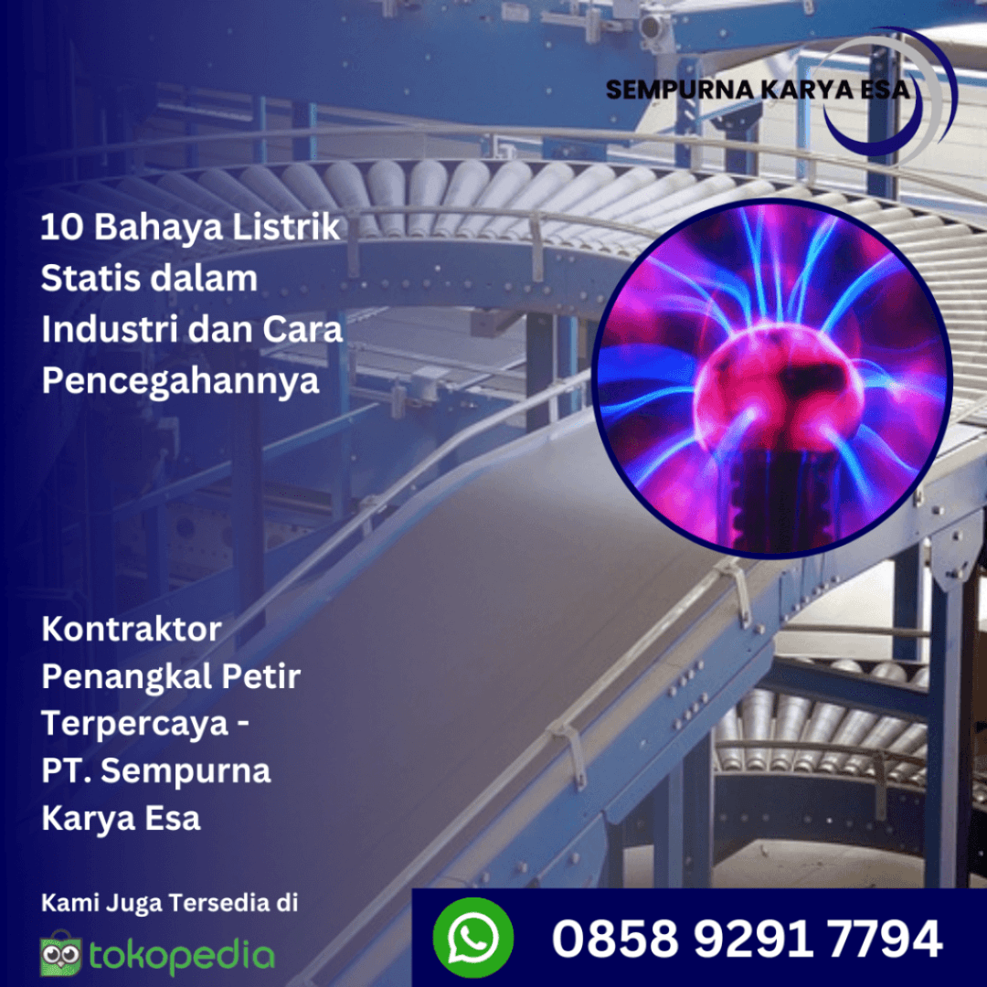 10 bahaya listrik statis untuk industri dan cara pencegahannya