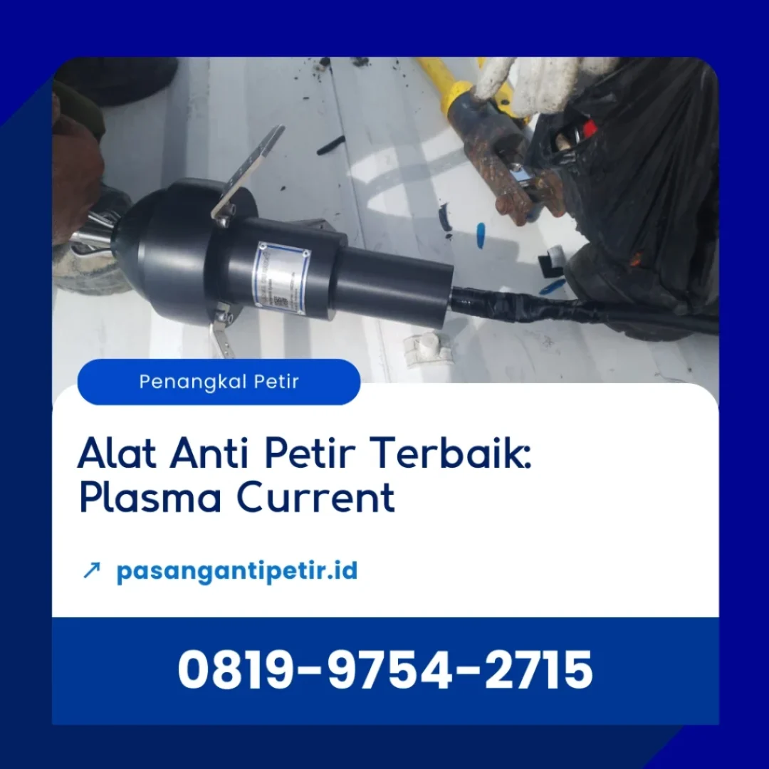 alat anti petir terbaik plasma current
