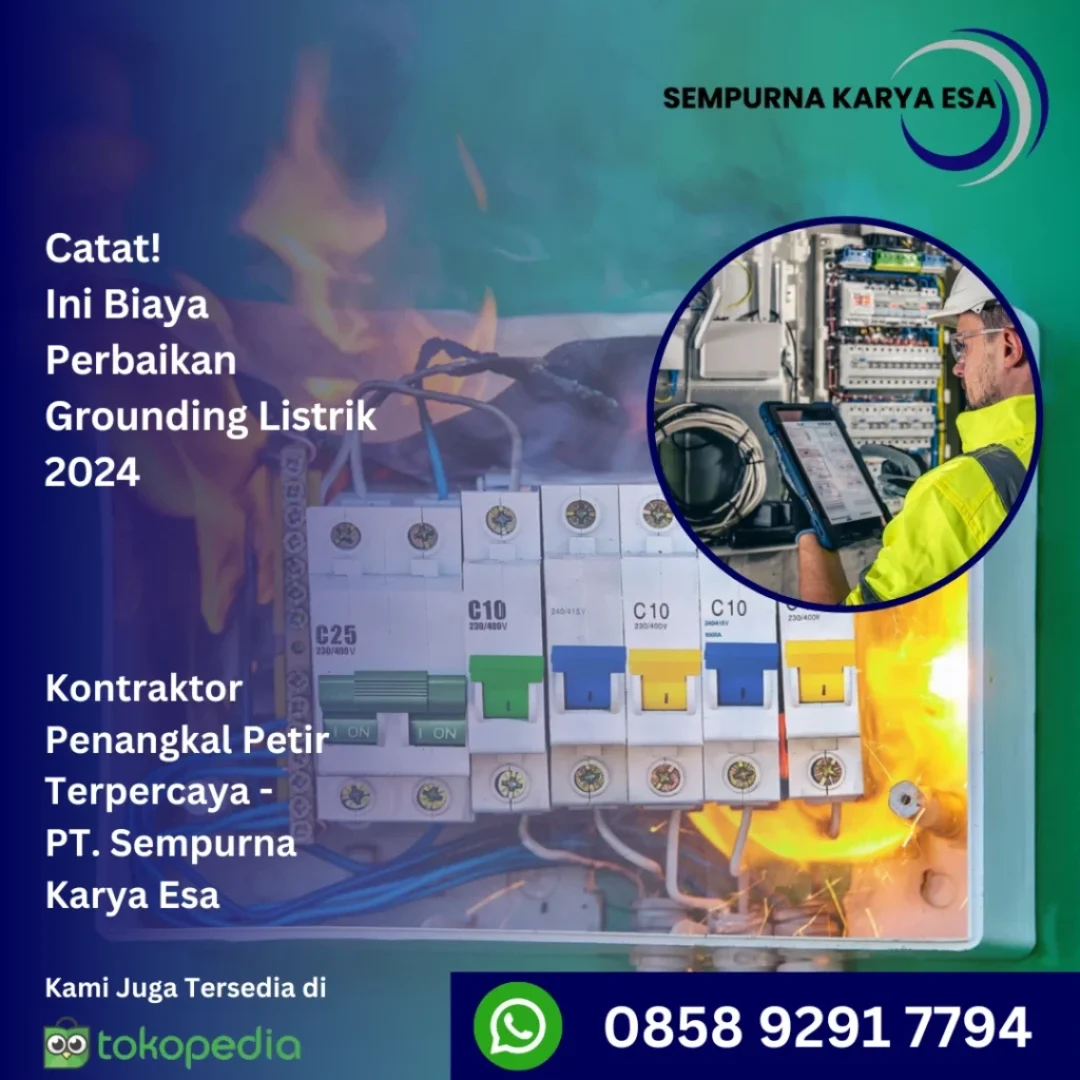 catat ini biaya perbaikan grounding listrik 2024