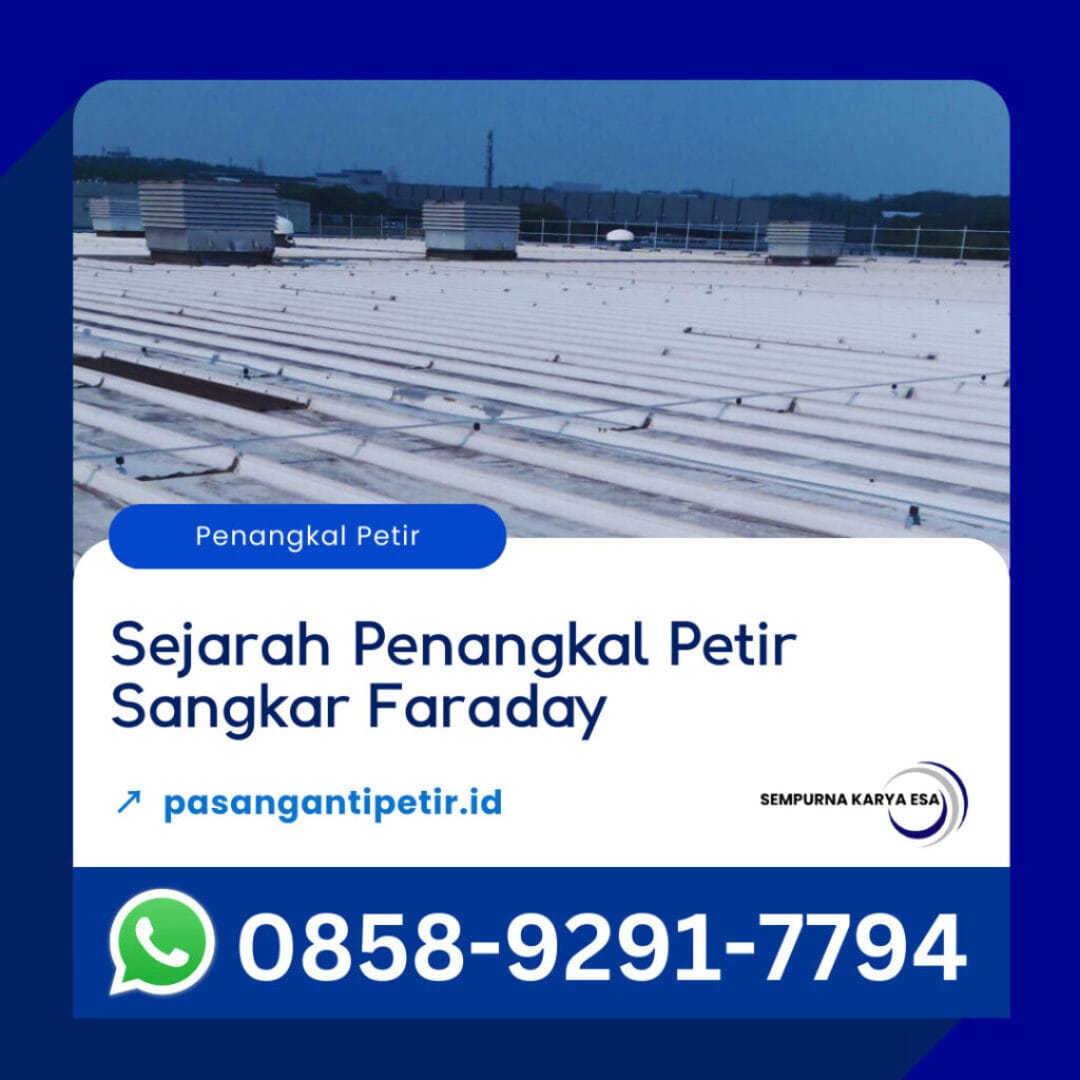 sejarah penangkal petir sangkar faraday sempurna karya esa