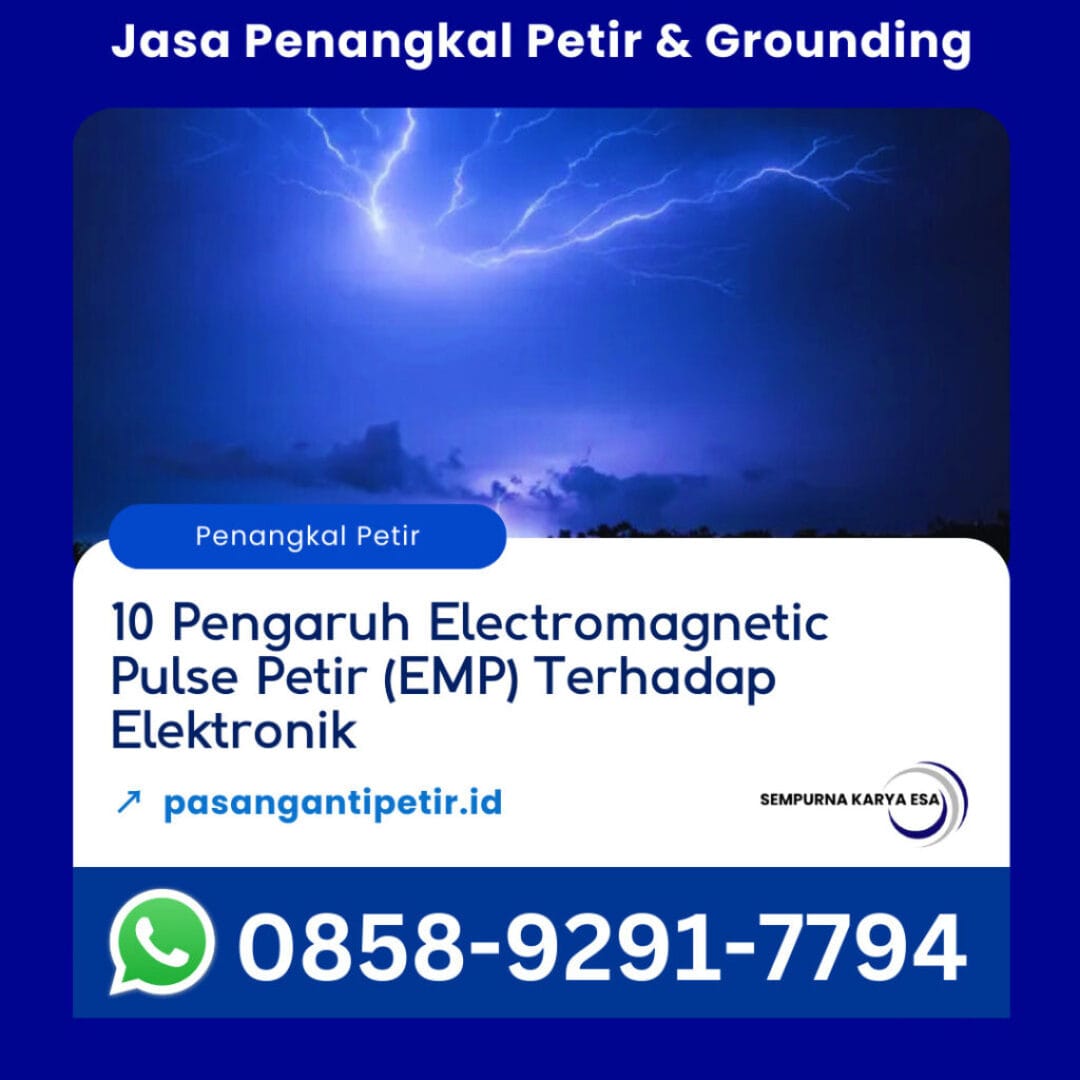 10 pengaruh electromagnetic pulse petir emp terhadap elektronik artikel sempurna karya esa