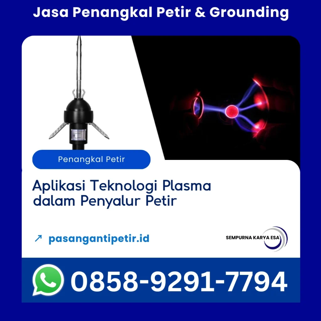 Aplikasi Teknologi Plasma dalam Penyalur Petir artikel sempurna karya esa