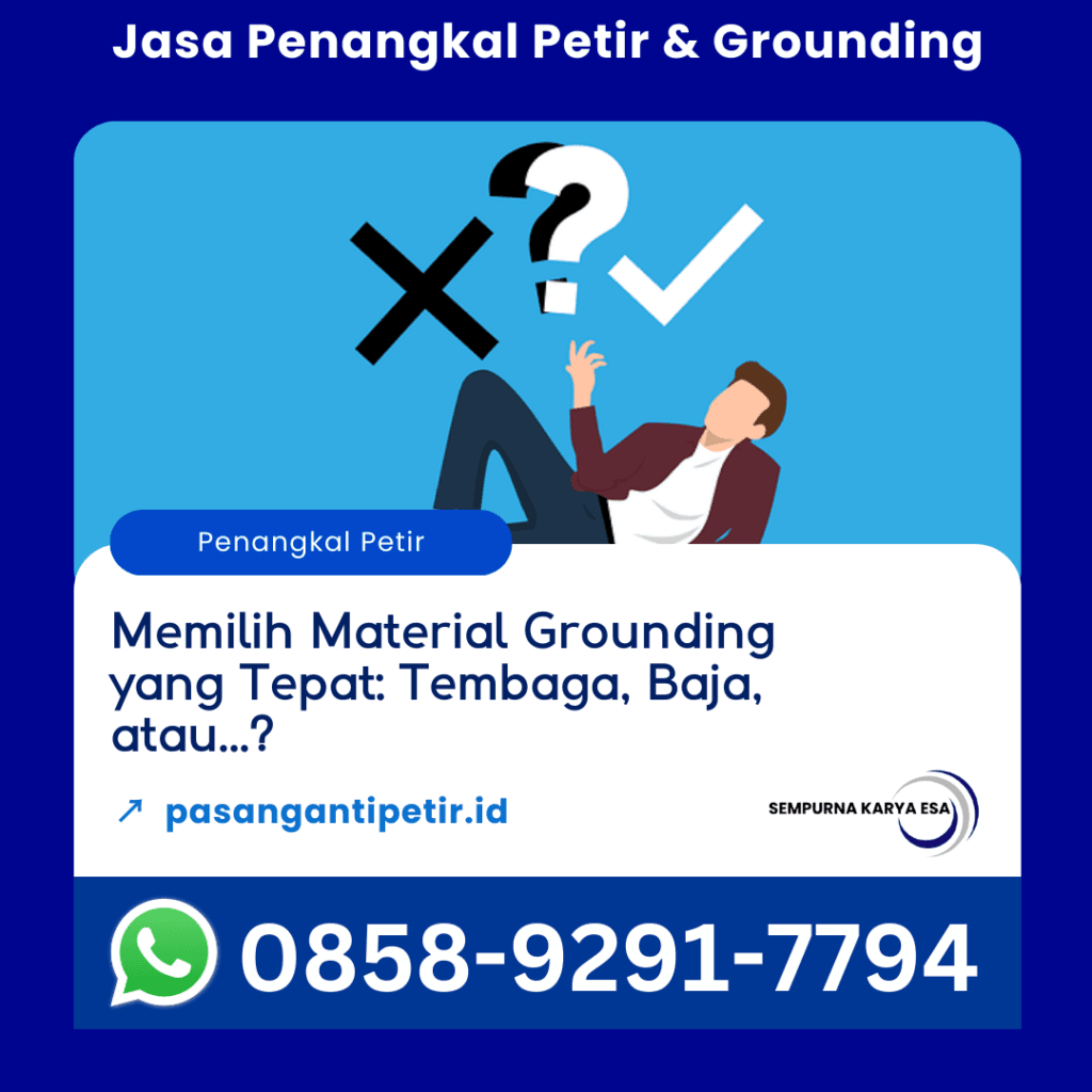 cara memilih material grounding yang tepat apakah tembaga baja atau alumunium