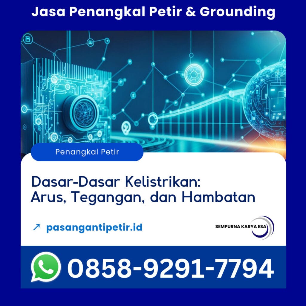 dasar-dasar kelistrikan arus tegangan hambatan artikel kelistrikan sempurna karya esa