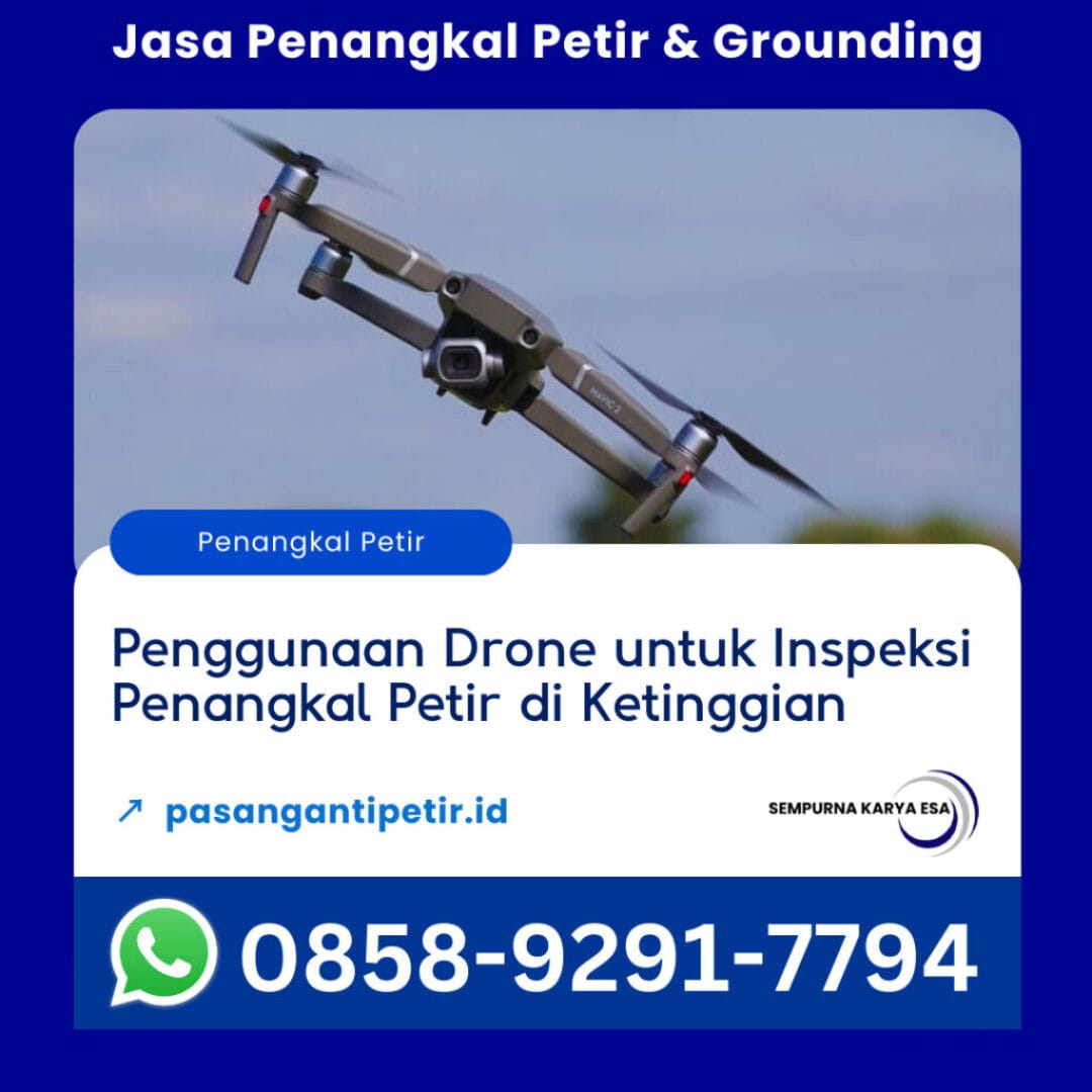 penggunaan drone untuk inspeksi penangkal petir di ketinggian