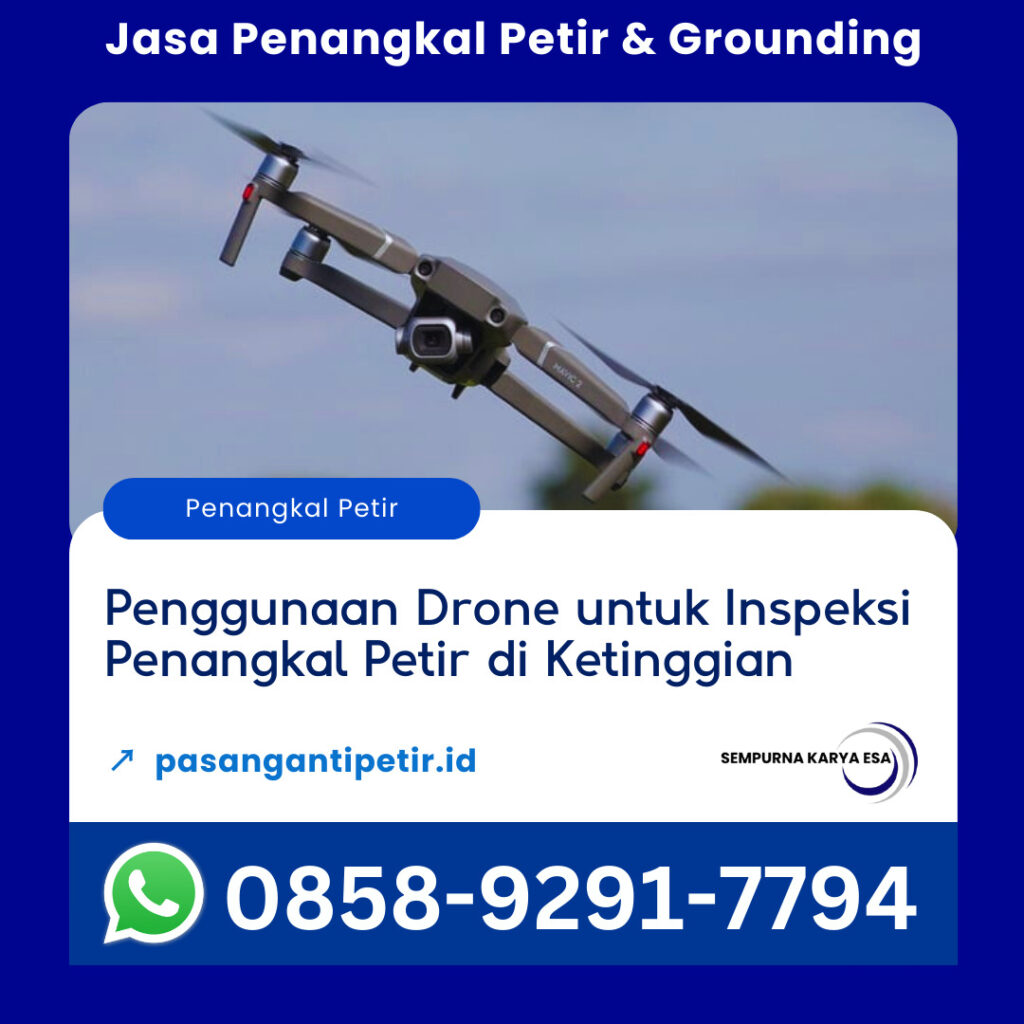 penggunaan drone untuk inspeksi penangkal petir di ketinggian