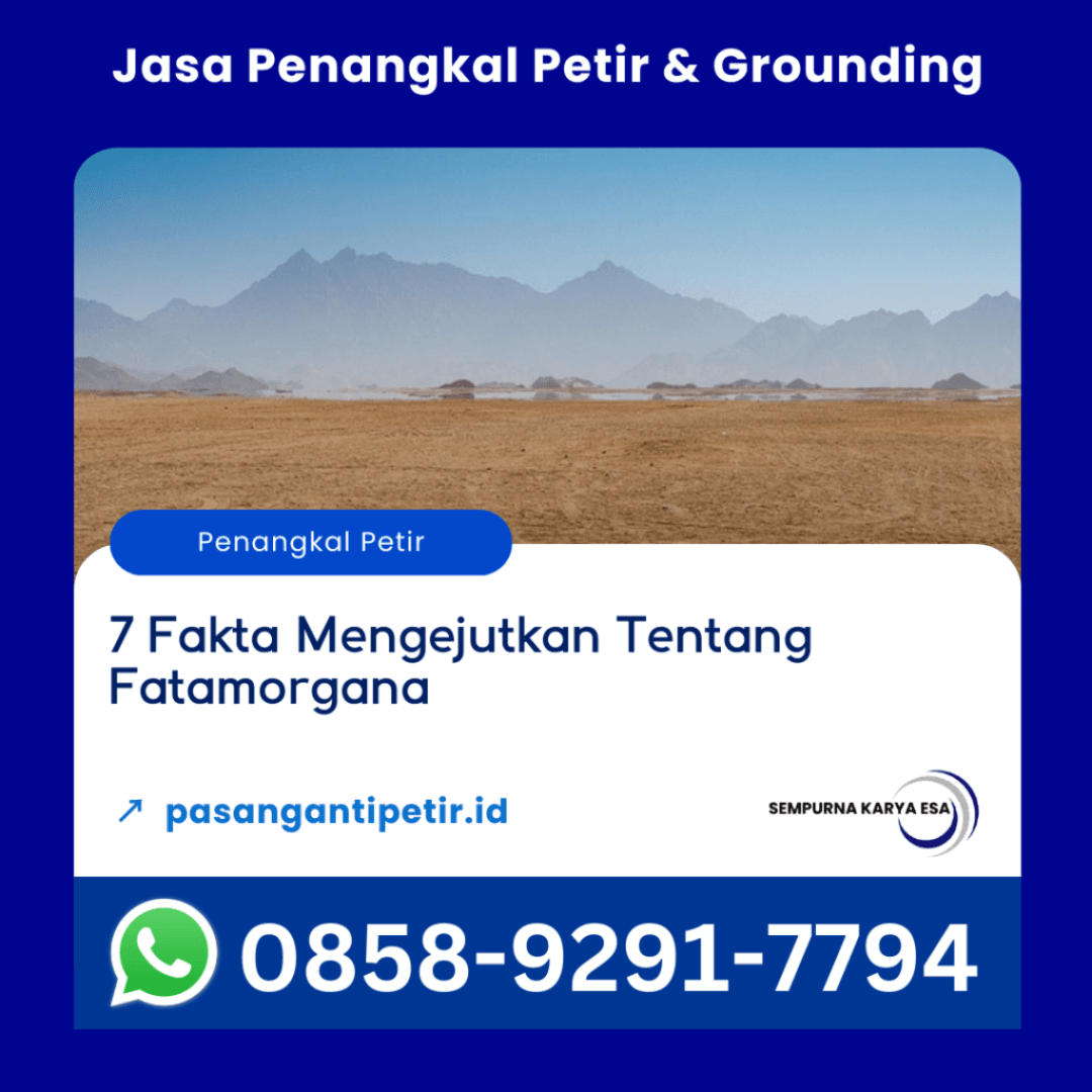 7 fakta mengejutkan tentang fatamorgana artikel fenomena alam sempurna karya esa 085892917794