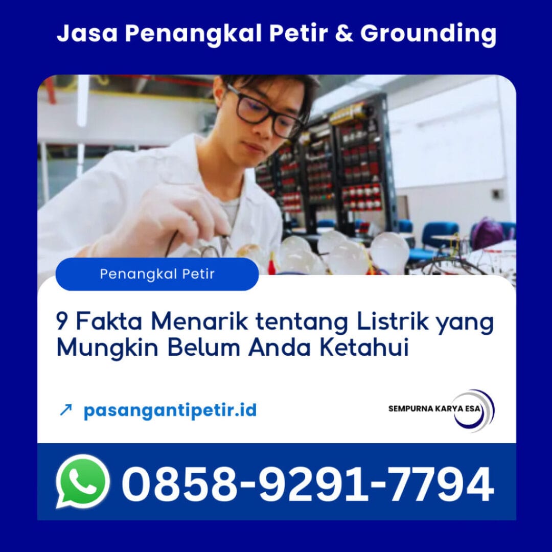 9 fakta menarik tentang listrik yang mungkin belum anda ketahui artikel kelistrikan sempurna karya esa