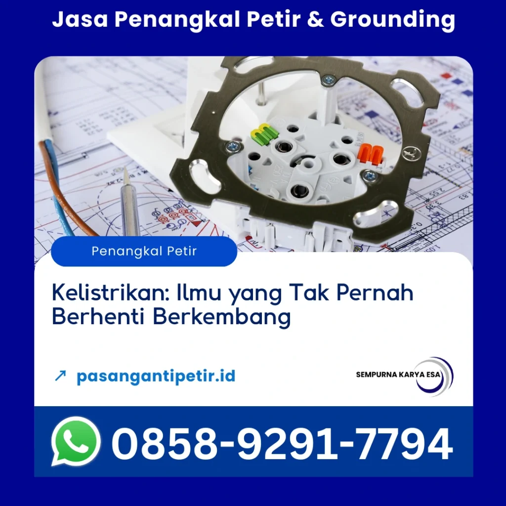 kelistrikan ilmu yang tak pernah berhenti berkembang artikel sempurna karya esa