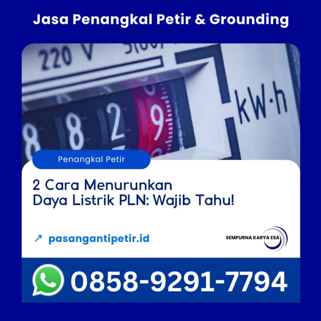 2 cara menurunkan daya listrik pln secara online dan offline yang wajib diketahui artikel kelistrikan jasa penangkal petir grounding dan arrester sempurna karya esa 085892917794