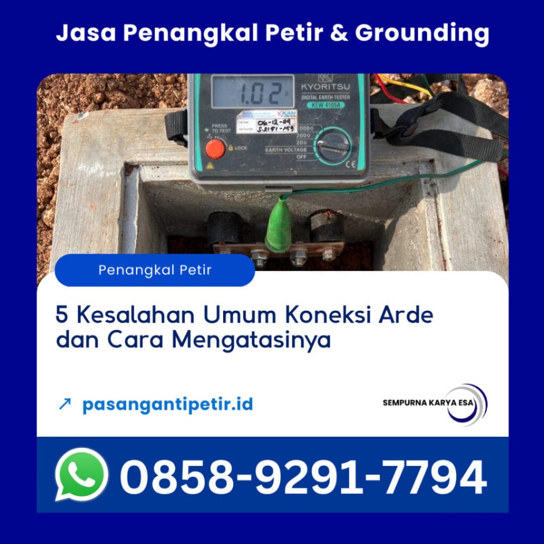 5 kesalahan umum koneksi arde dan cara mengatasinya artikel sempurna karya esa jasa penangkal petir grounding system dan arrester hubungi 085892917794