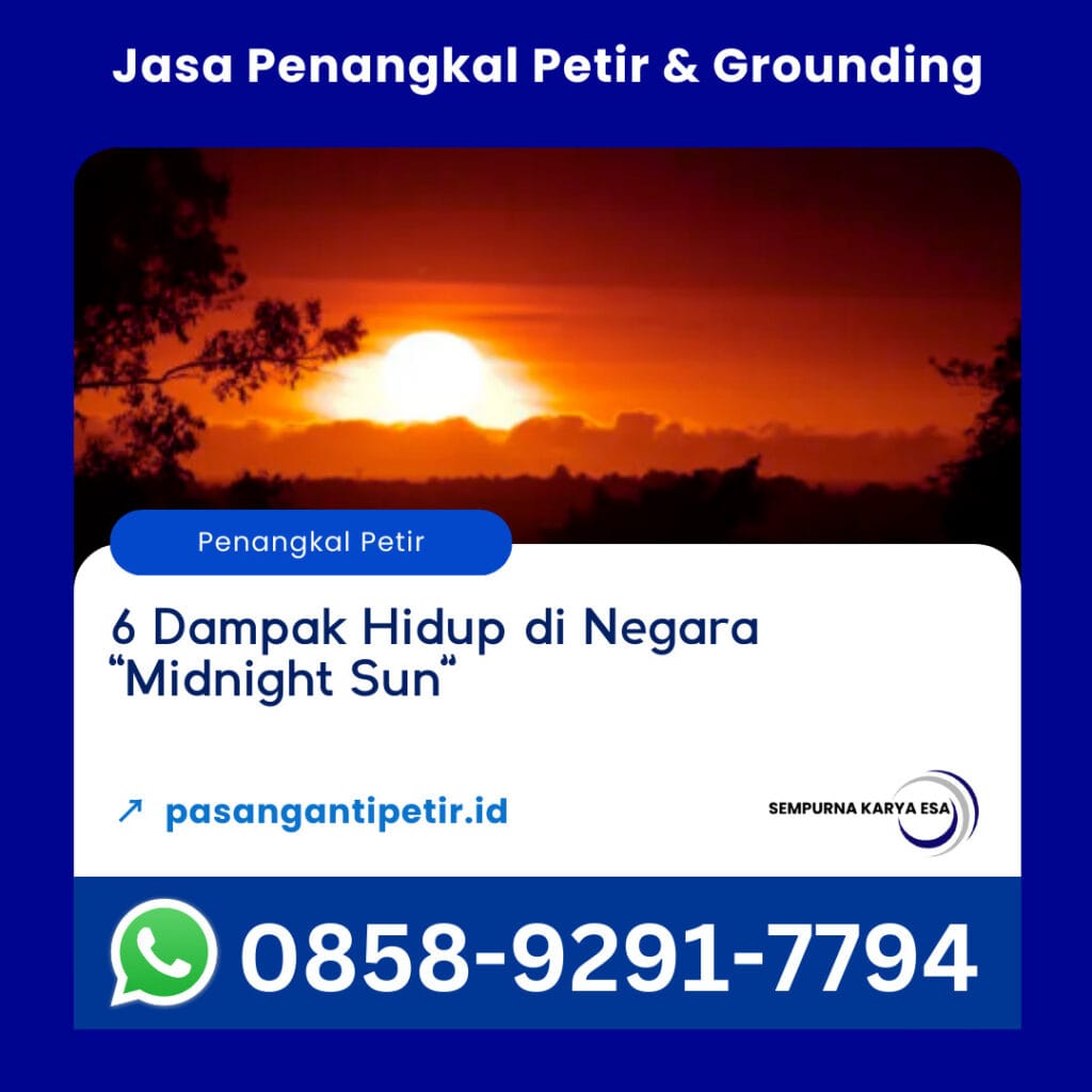 6 dampak hidup di negara midnight sun secara medis dan psikologis artikel sempurna karya esa jasa penangkal petir hubungi 085892917794