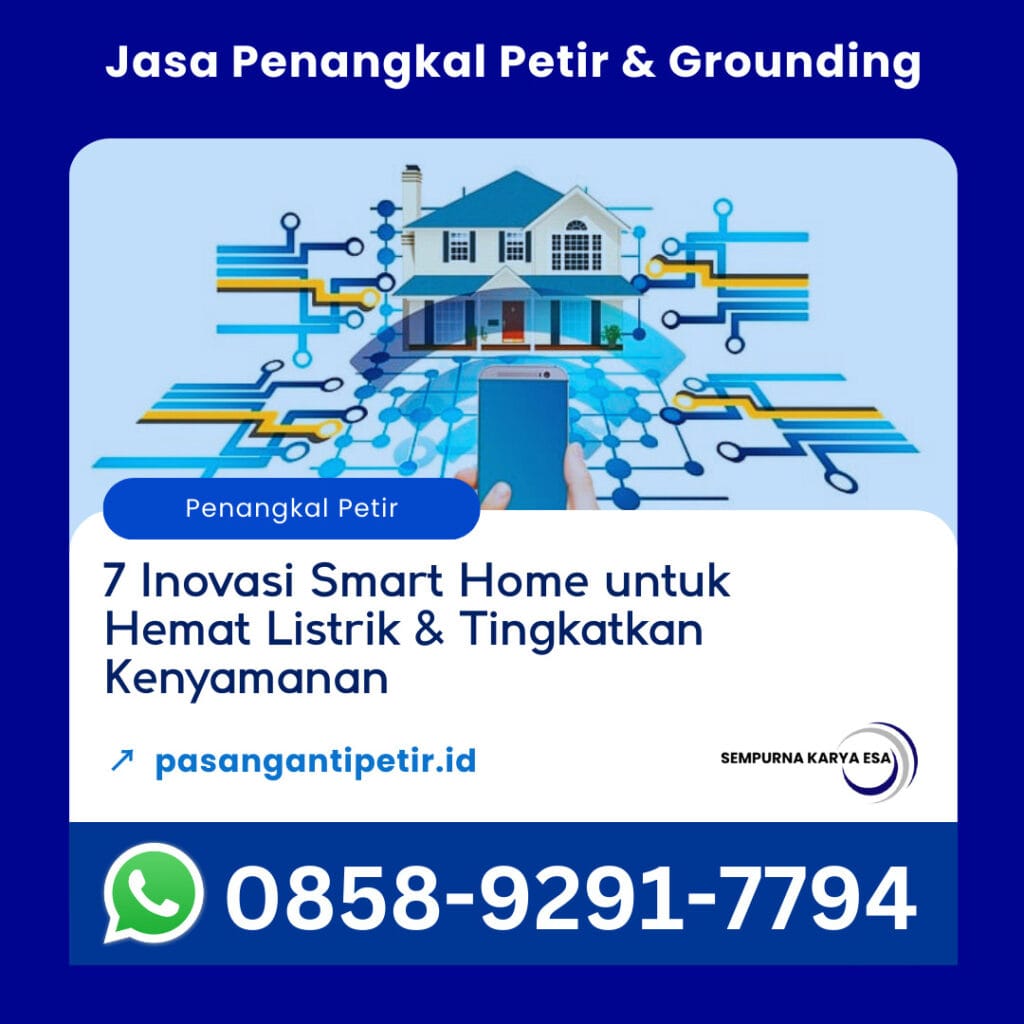 7 inovasi smart home untuk hemat listrik dan tingkatkan kenyamanan artikel sempurna karya esa jasa penangkal petir dan grounding hubungi 085892917794
