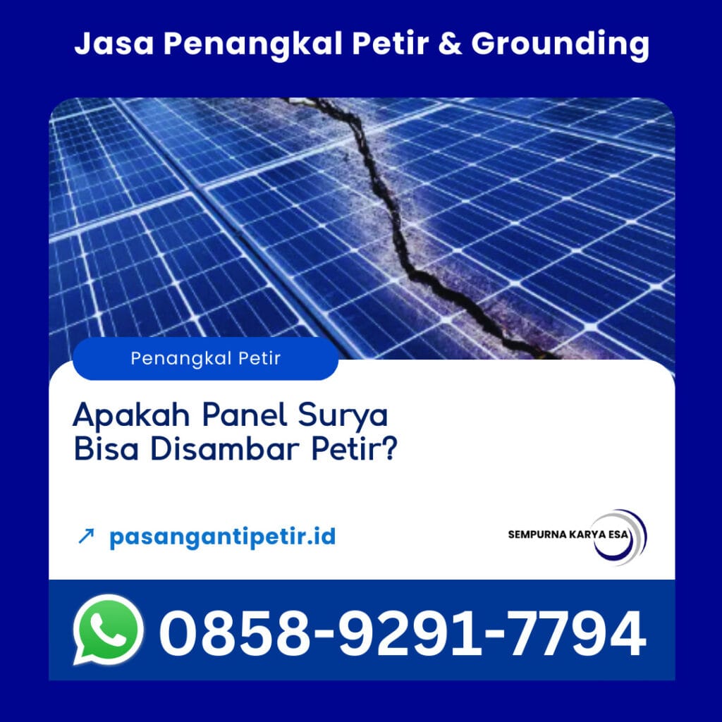 apakah panel surya bisa disambar petir artikel sempurna karya esa jasa penangkal petir grounding dan arrester hubungi 085892917794
