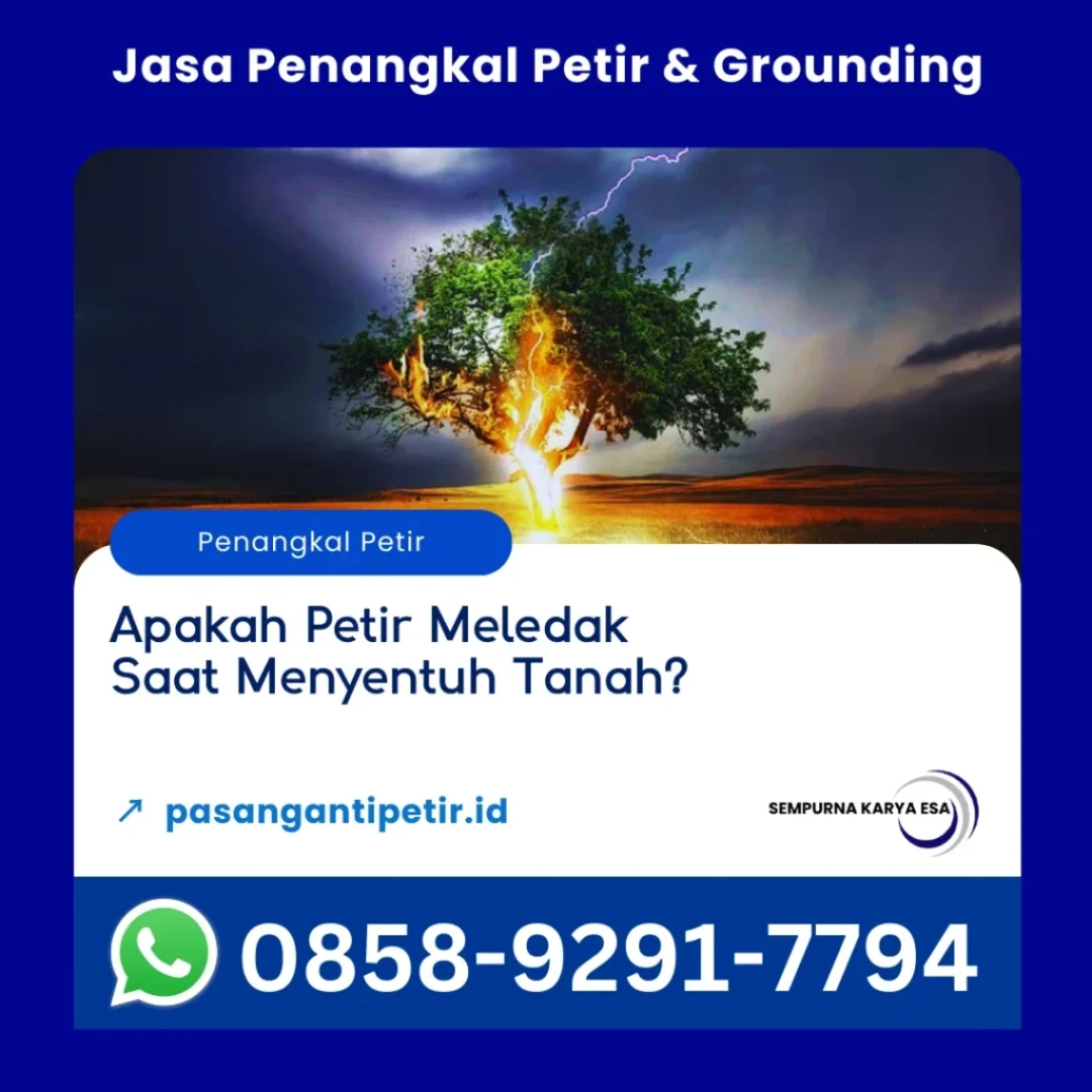 apakah petir meledak saat menyentuh tanah artikel penangkal petir sempurna karya esa jasa penangkal petir hubungi 085892917794