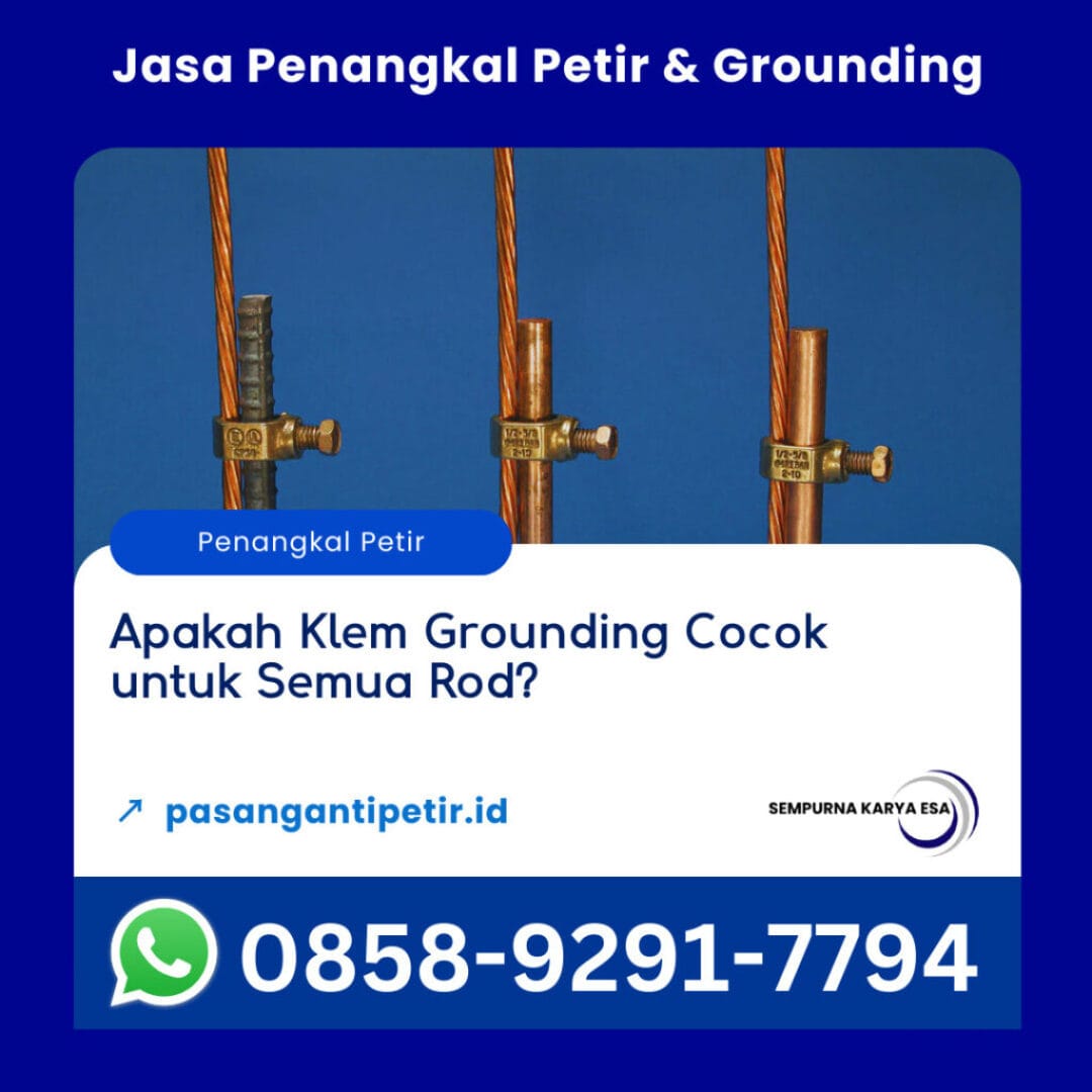 cocokkah klem grounding untuk semua rod artikel sempurna karya esa pengadaan barang dan jasa penangkal petir grounding system arrester dan monopole hubungi 085892917794