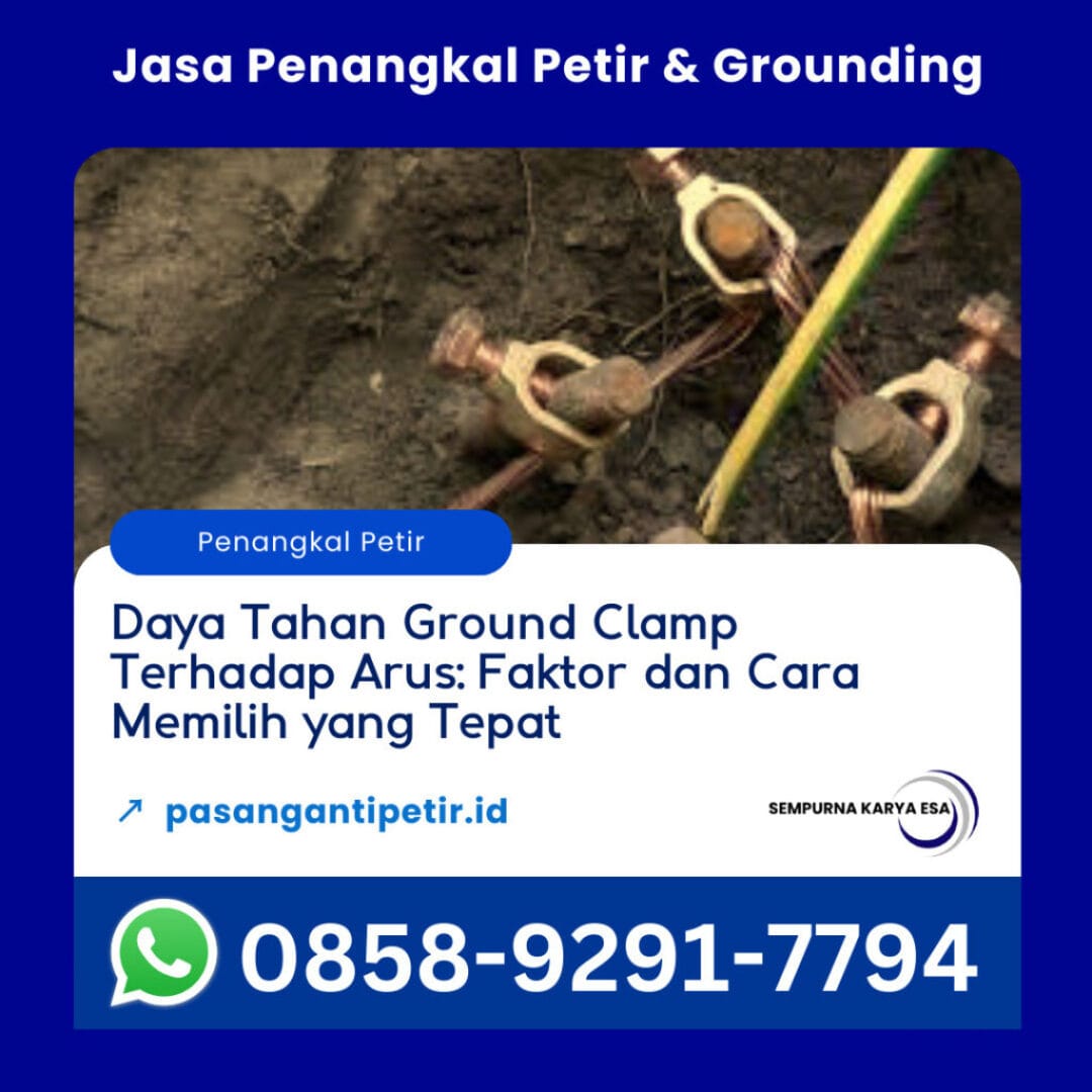 daya tahan ground clamp terhadap arus faktor dan cara memilih ground clamp yang tepat artikel sempurna karya esa