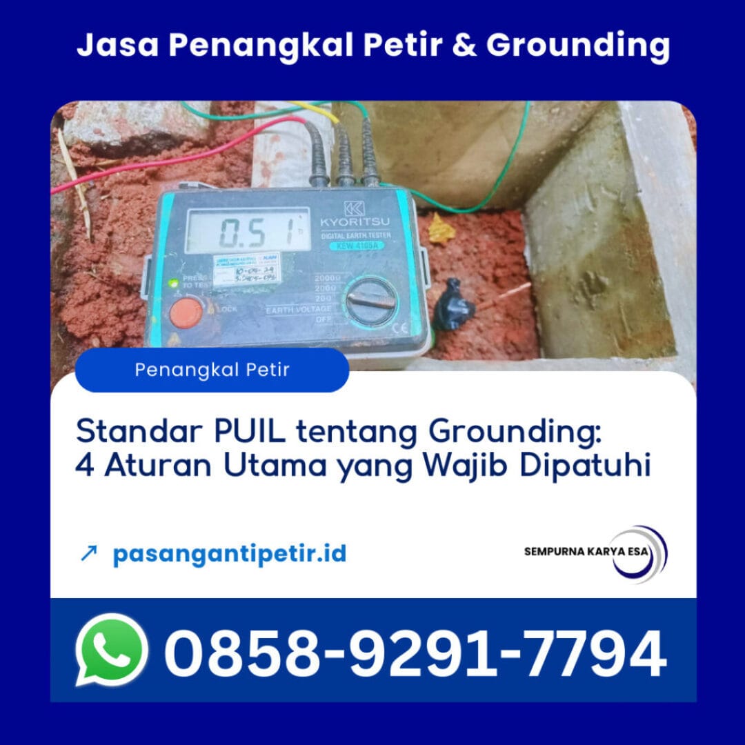 standar puil tentang grounding 4 aturan utama yang wajib dipatuhi jasa pemasangan grounding profesional sempurna karya esa hubungi 085892917794c