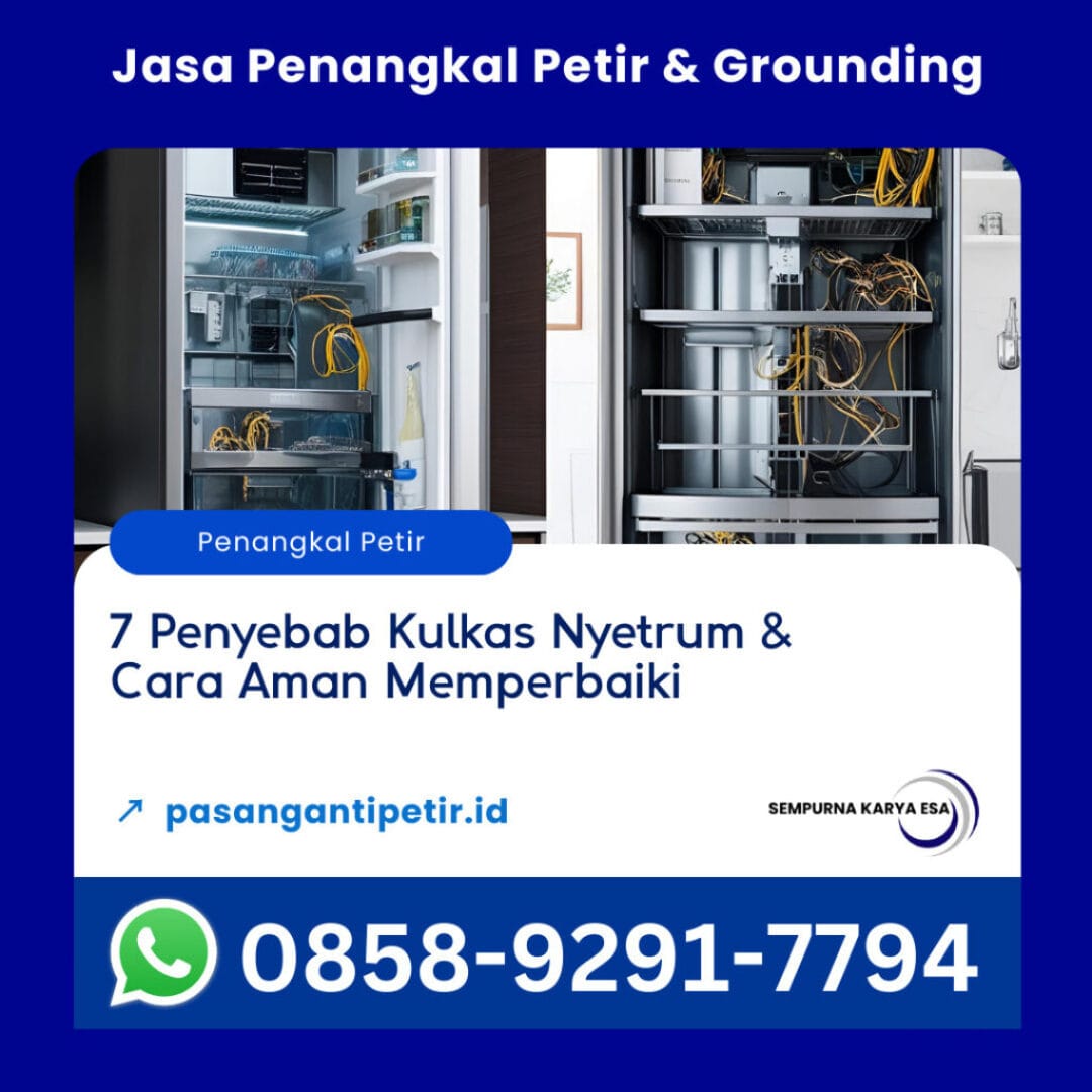 7 penyebab kulkas nyetrum dan cara aman memperbaikinya artikel sempurna karya esa jasa penangkal petir arrester dan grounding hubungi 085892917794
