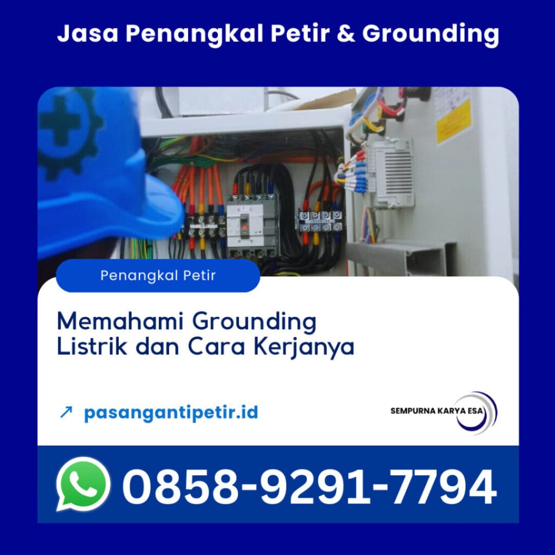 memahami grounding listrik dan cara kerjanya artikel sempurna karya esa kontraktor pengadaan barang dan jasa penyalur petir penangkal petir hubungi 085892917794